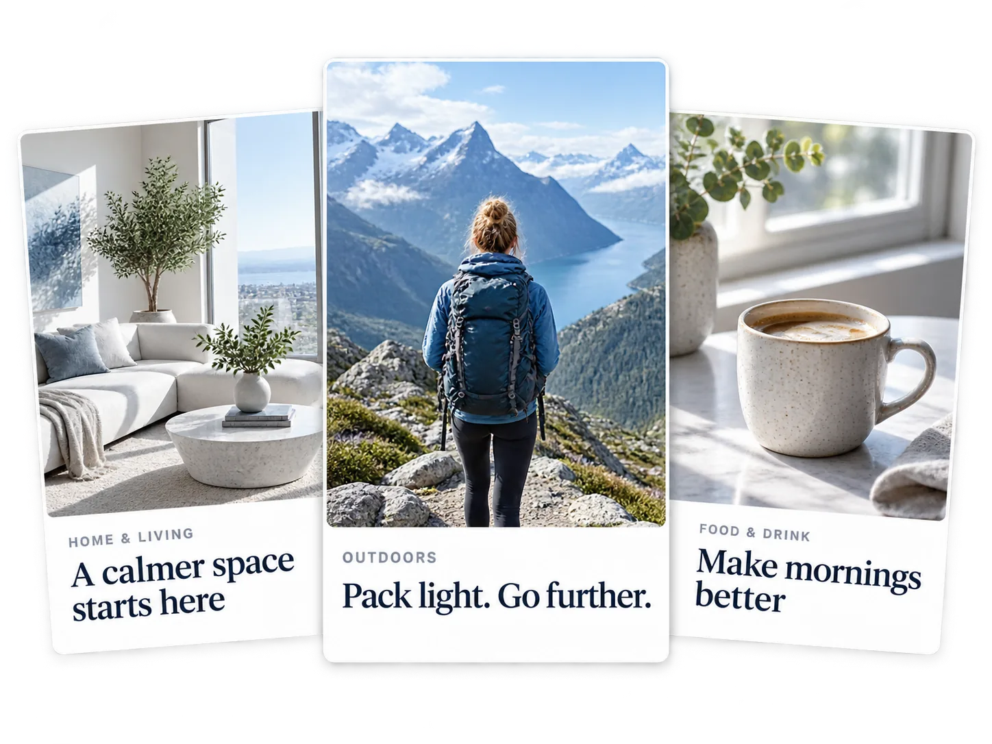 Original creative examples for a calm home, an outdoor trip and a morning coffee.